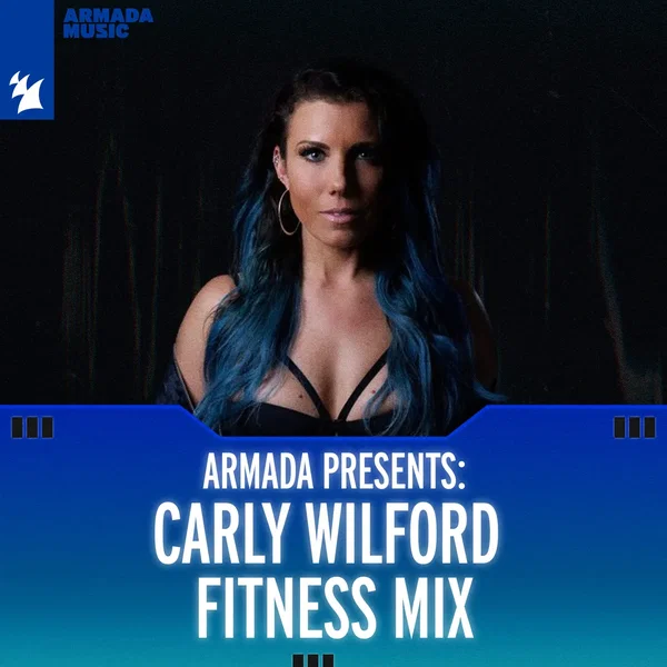 Armada Presents: Carly Wilford Fitness