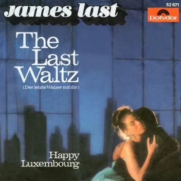 The Last Waltz (Der letzte Walzer mit Dir) / Happy Luxemburg