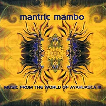 Music From the World of Ayahuasca III: Roda da vida