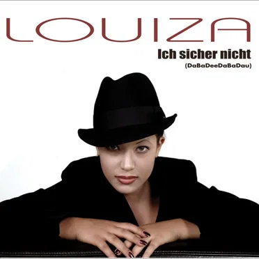 Ich sicher nicht (DaBaDeeDaBaDau) by Louiza - album cover