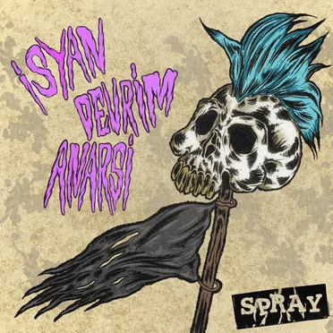 İsyan Devrim Anarşi by SPRAY - album cover