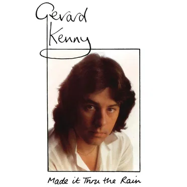 Made It Thru the Rain by Gerard Kenny - album cover