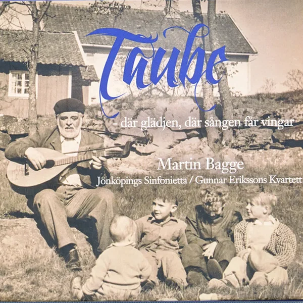 Taube - där glädjen, där sången får vingar