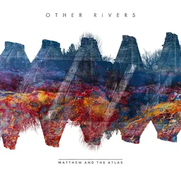 Other Rivers by Matthew and the Atlas - album cover