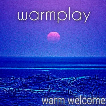Warmplay - EP by Warm Welcome - album cover