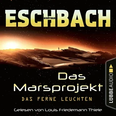 Das Marsprojekt: Das ferne Leuchten by Andreas Eschbach - album cover