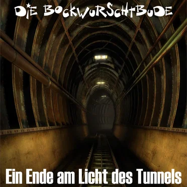 Ein Ende am Licht des Tunnels