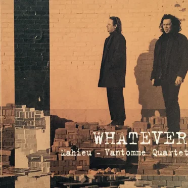 Whatever by Mahieu - Vantomme Quartet - album cover