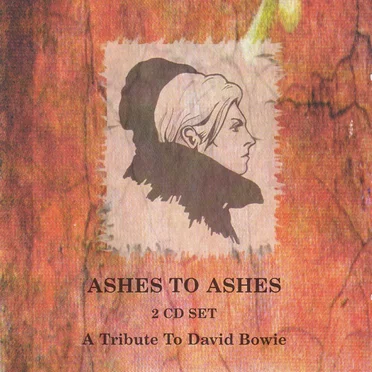 Ashes to Ashes: A Tribute to David Bowie by Various Artists - album cover