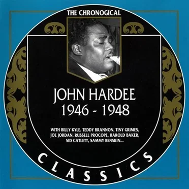 The Chronological Classics: John Hardee 1946-1948 by John Hardee - album cover