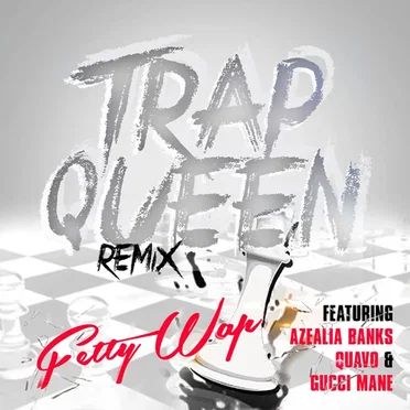 Trap Queen (Azealia Banks, Quavo & Gucci Mane remix)