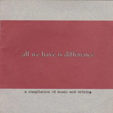 All We Have Is Difference by Various Artists - album cover