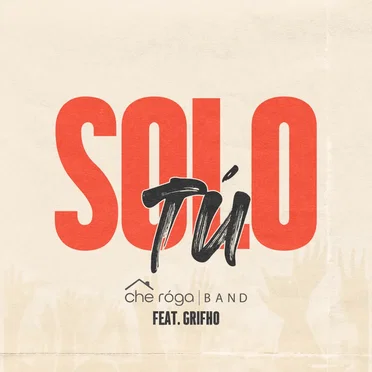 Solo Tú by Che Róga Band - album cover