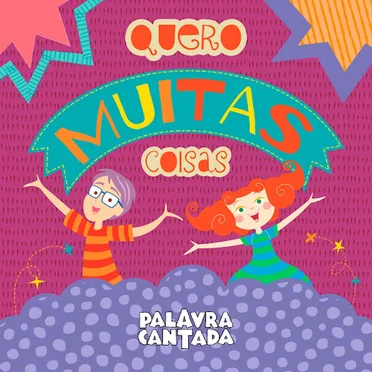 Quero muitas coisas