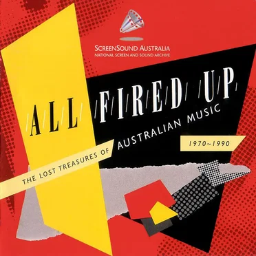 All Fired Up: Lost Treasures of Australian Music 1970-1990 by Various Artists - album cover