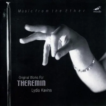 Music From the Ether: Original Works for Theremin