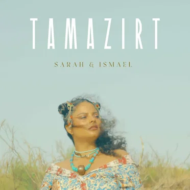 TAMAZIRT by Sarah & Ismael - album cover
