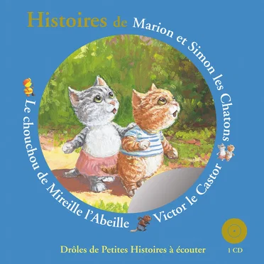 Histoires d'Antoon Krings: Marion et Simon les Chatons, Victor le Castor, le chouchou de Mireille l'Abeille by Antoon Krings - album cover
