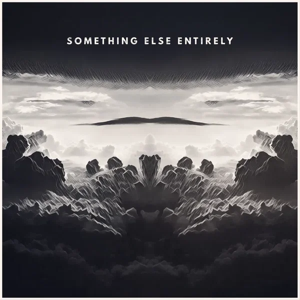 Something Else Entirely