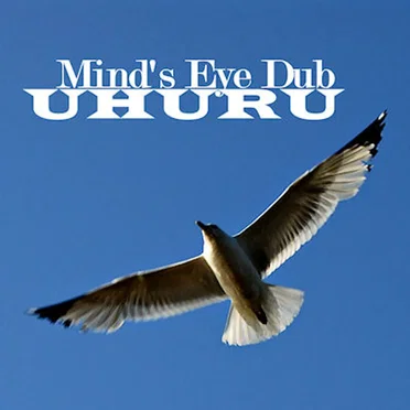 Uhuru by Mind's Eye Dub - album cover