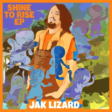 Shine to Rise by Jak Lizard - album cover