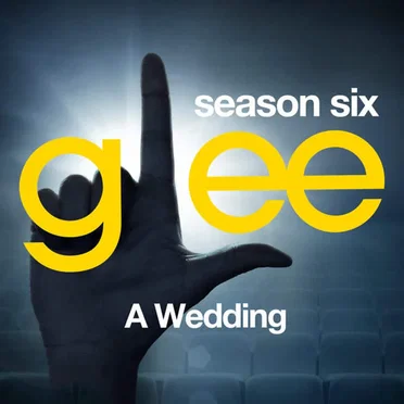 Glee, Season 6: A Wedding