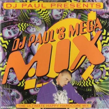 DJ Paul’s Megamix – The Ultimate Happy Hardcore Mix