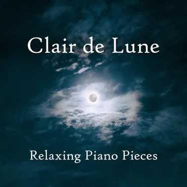 Clair de Lune - Relaxing Piano Pieces by Various Artists - album cover