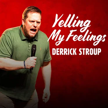 Yelling My Feelings by Derrick Stroup - album cover
