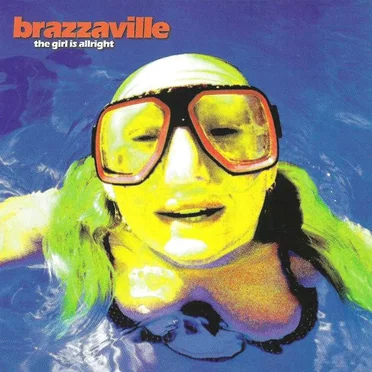 The Girl Is Allright... by Brazzaville - album cover