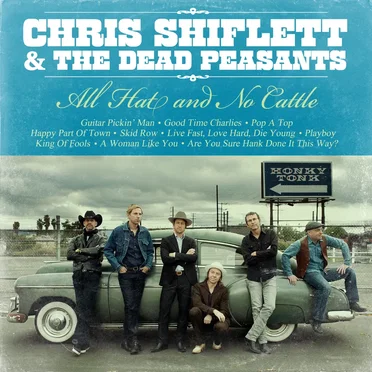All Hat and No Cattle by Chris Shiflett & the Dead Peasants - album cover