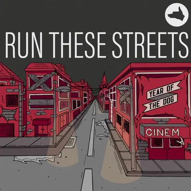 Run These Streets by Year of the Dog - album cover