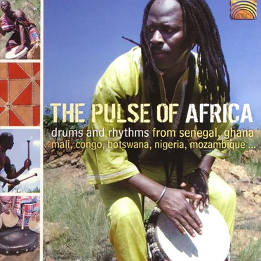 The Pulse of Africa: Drums and Rhythms From Senegal, Ghana, Mali, Congo, Botswana, Nigeria, Mozambique... by El Hadj Ensemble - album cover