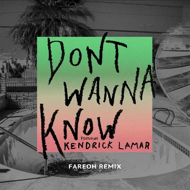 Don't Wanna Know (Fareoh remix)