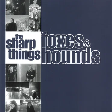 Foxes & Hounds by The Sharp Things - album cover