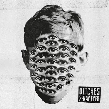 X-Ray Eyes by Ditches - album cover