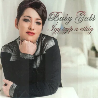 Így Szép A Világ by Baby Gabi - album cover
