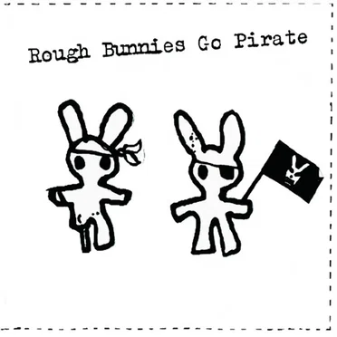 Rough Bunnies Goes Pirate