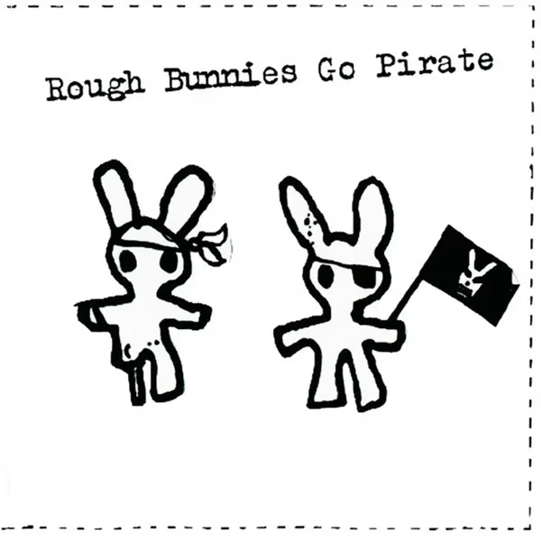 Rough Bunnies Goes Pirate