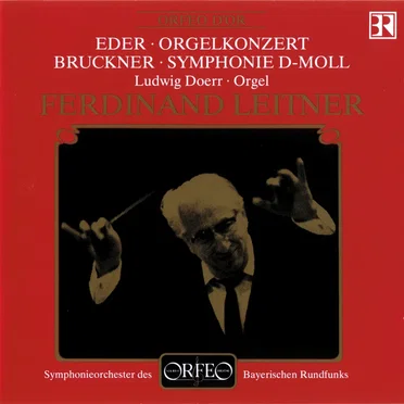 Eder: Orgelkonzert / Bruckner: Symphonie d-moll
