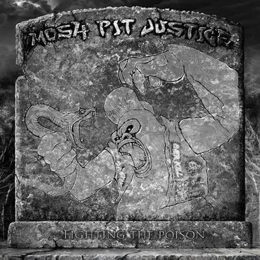 Fighting the Poison by Mosh Pit Justice - album cover