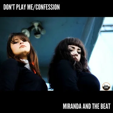 Don’t Play Me / Confession by Miranda and the Beat - album cover
