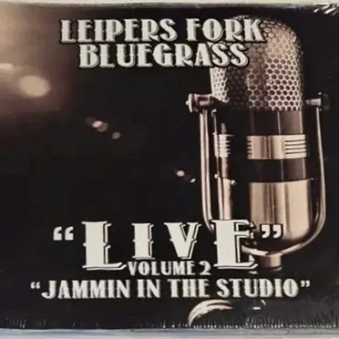 Live Volume 2: Jammin in the Studio by Leiper's Fork Bluegrass - album cover