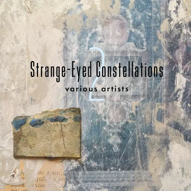 Strange-Eyed Constellations 2 by Various Artists - album cover