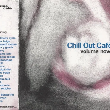 Chill Out Cafè, Volume Nove by Various Artists - album cover