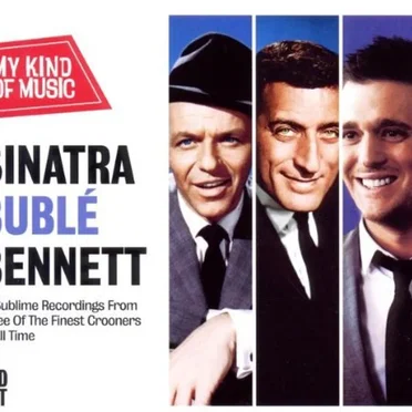 Sinatra / Bublé / Bennett