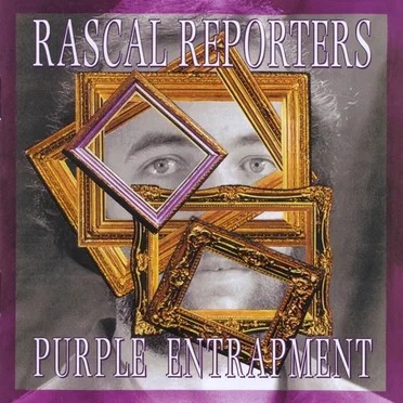 Purple Entrapment by Rascal Reporters - album cover