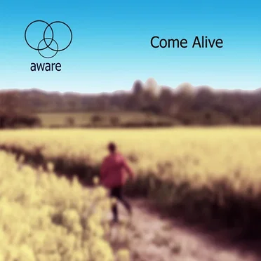 Come Alive (Single Edit) by Aware - album cover