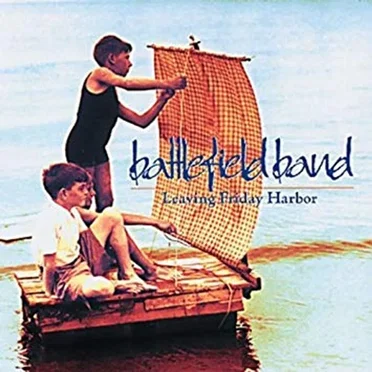 Leaving Friday Harbor by Battlefield Band - album cover