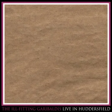 The Ill-Fitting Garibaldis